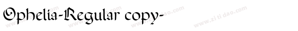 Ophelia-Regular copy字体转换